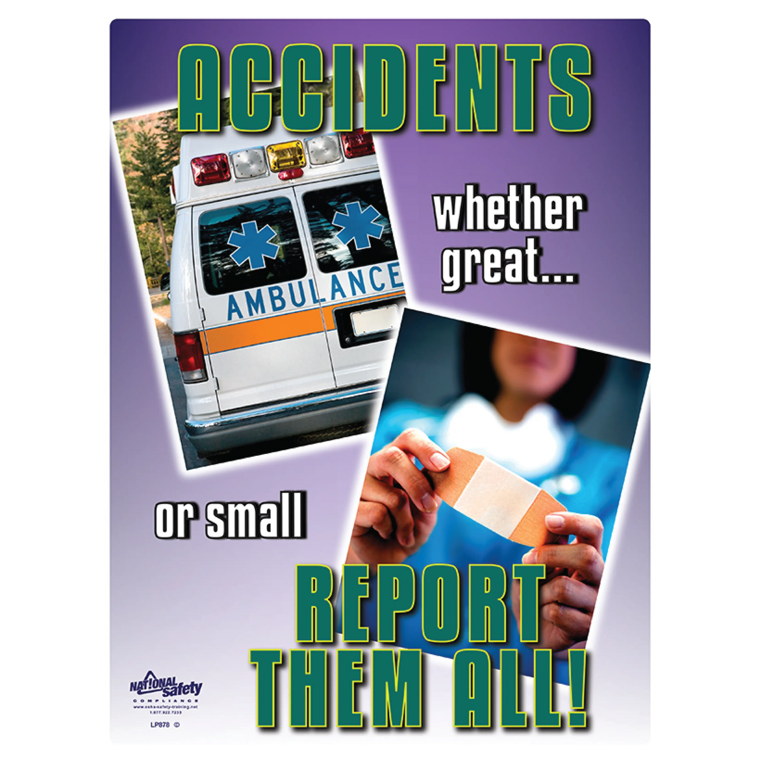 Accidents... Report Them All Safety Poster